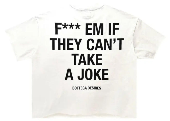 Bottega Desires Fuck Em T-Shirt White