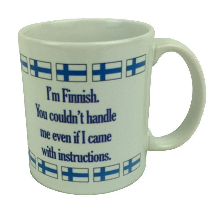 I'm Finnish you couldn't handle me coffee mug