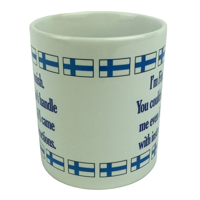 I'm Finnish you couldn't handle me coffee mug