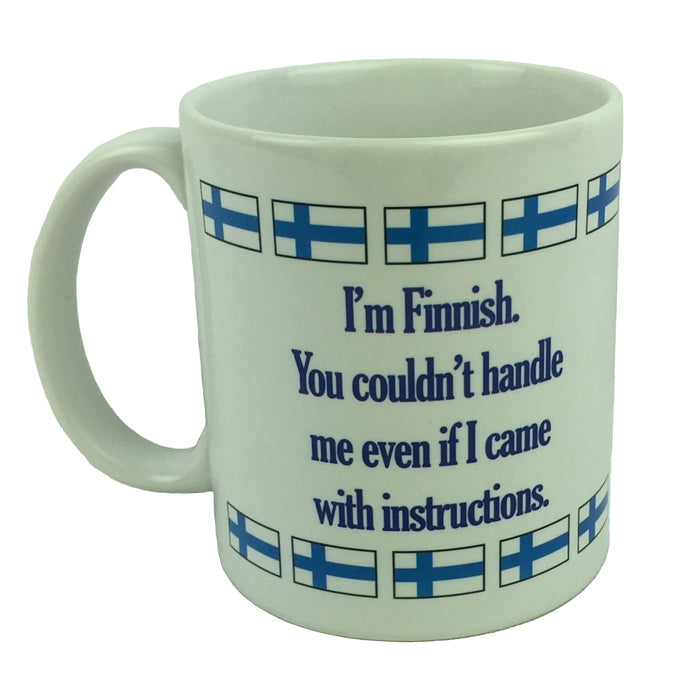 I'm Finnish you couldn't handle me coffee mug