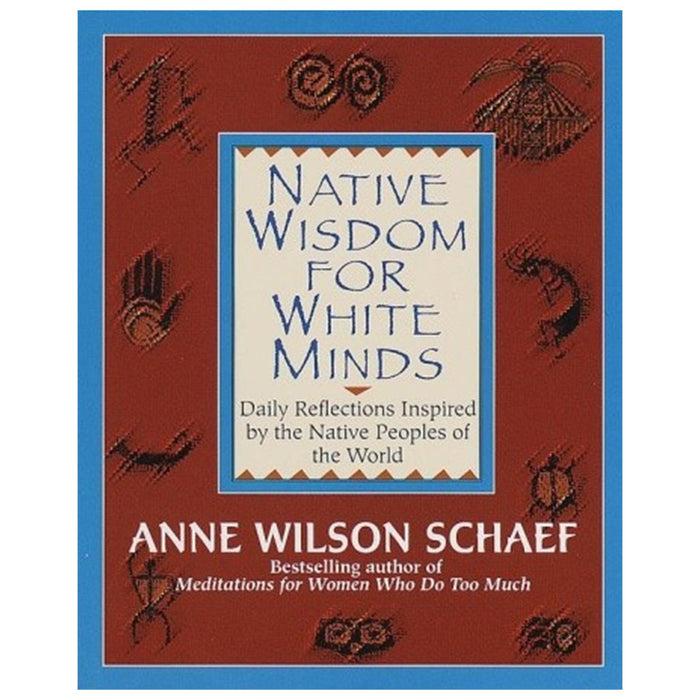 Native Wisdom for White Minds